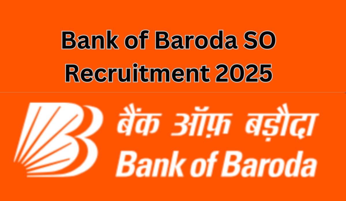 Bank of Baroda SO Recruitment 2025