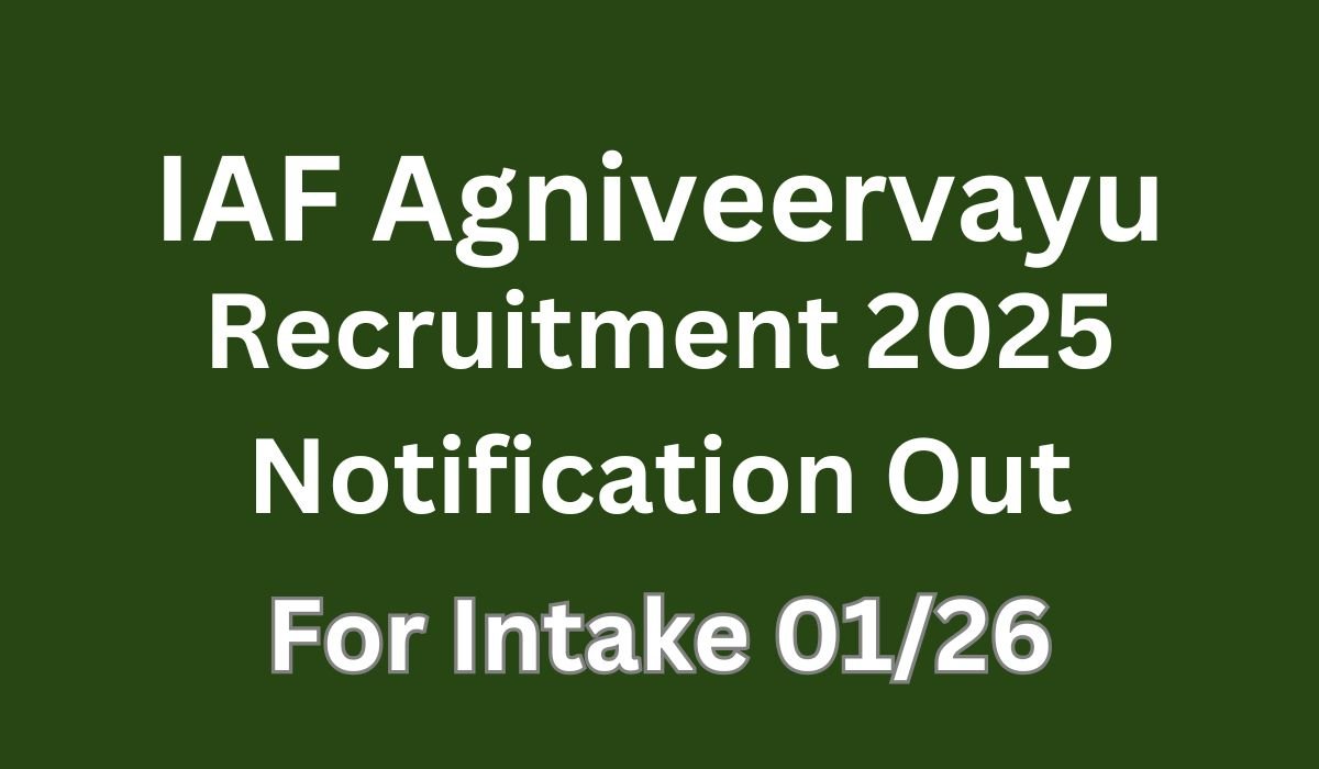 IAF Agniveervayu Recruitment 2025 Notification