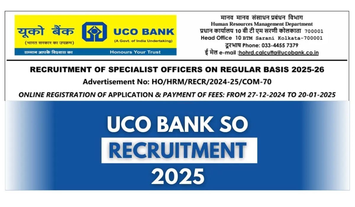 UCO Bank SO Recruitment 2024-25