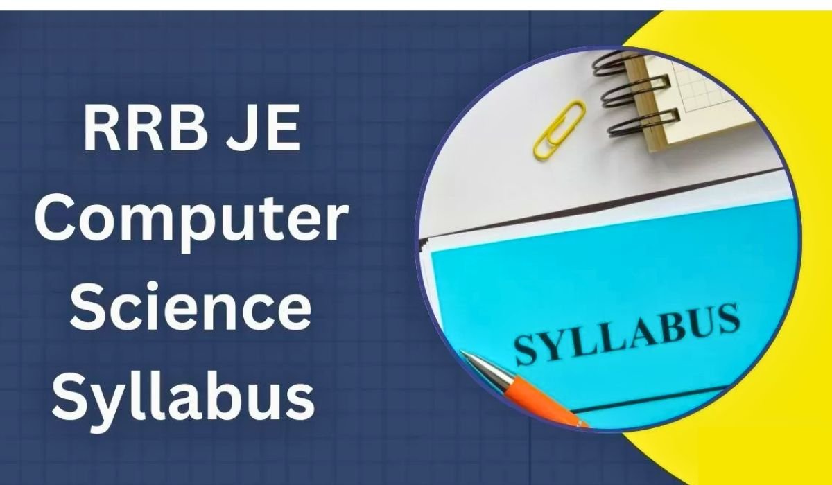 RRB JE Computer Science Syllabus 2025