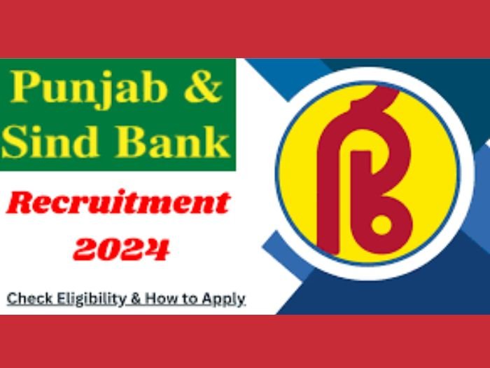 Punjab and Sind Bank Recruitment 2024-2025