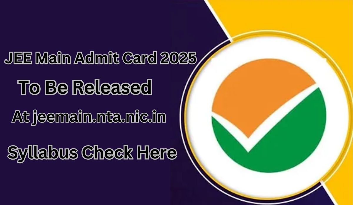 JEE Main Admit Card 2025