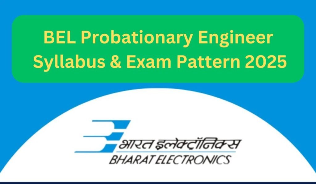 BEL Probationary Engineer Syllabus & Exam Pattern 2025