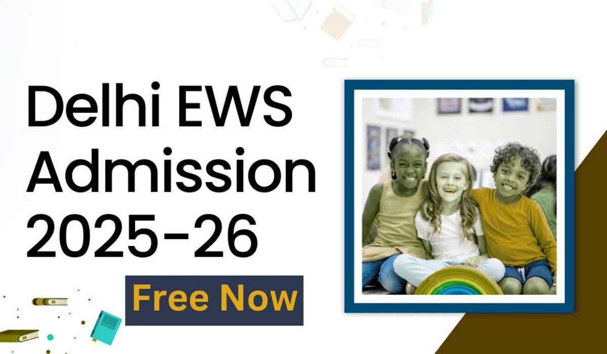 Delhi EWS Admission 2025-26 Date