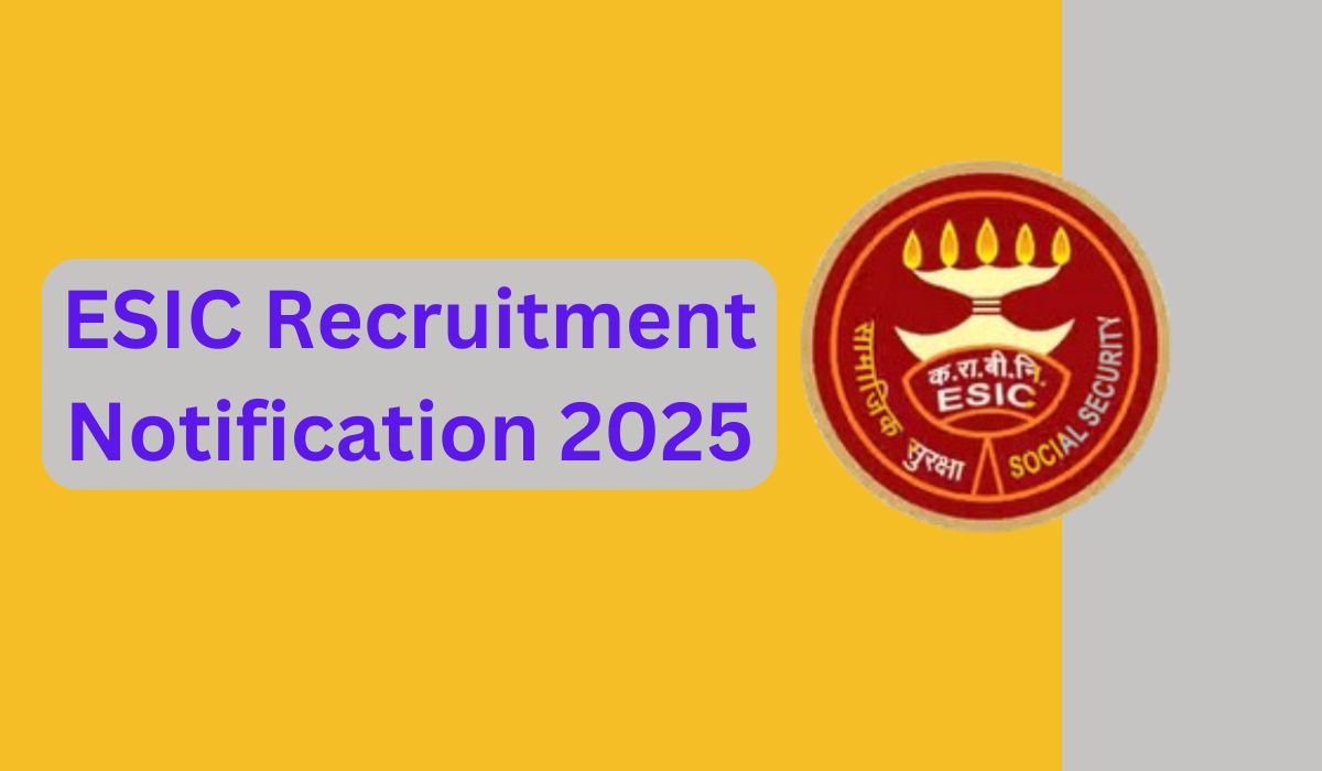 ESIC Recruitment 2025