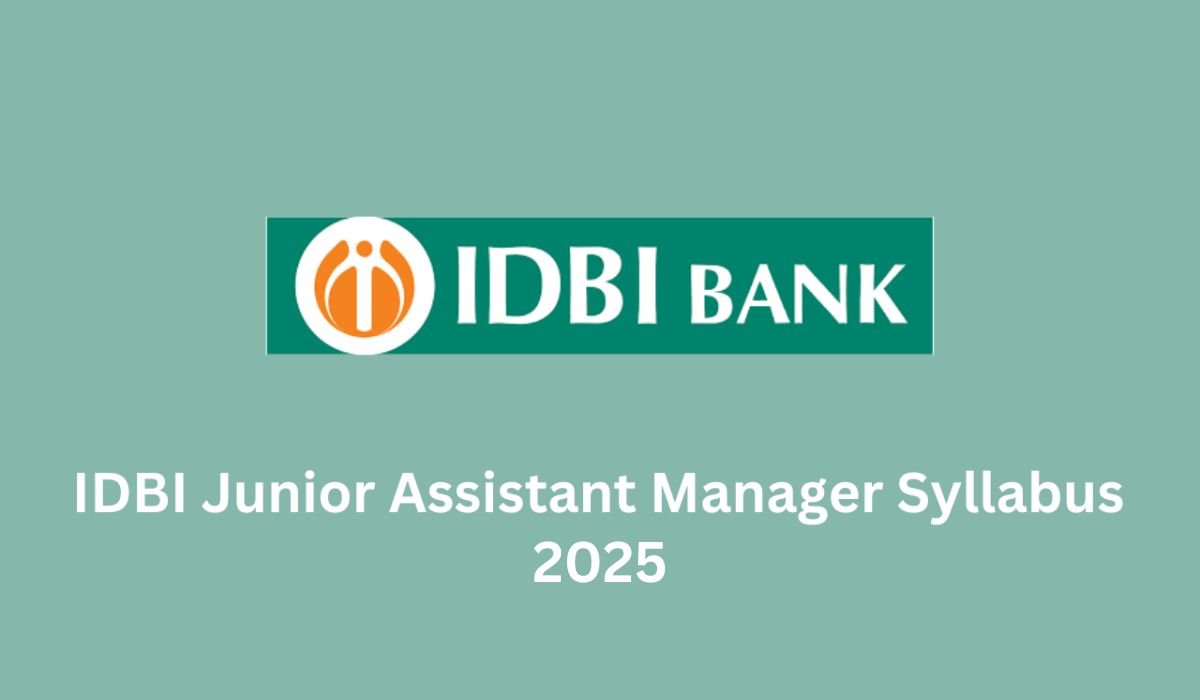 IDBI Junior Assistant Manager Syllabus 2025