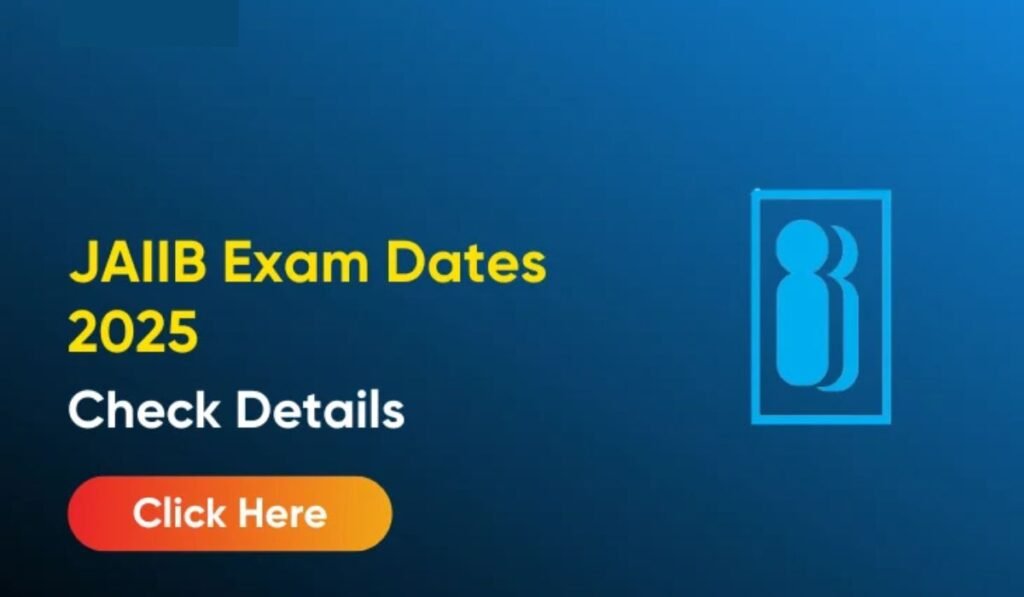 JAIIB Exam Date 2025