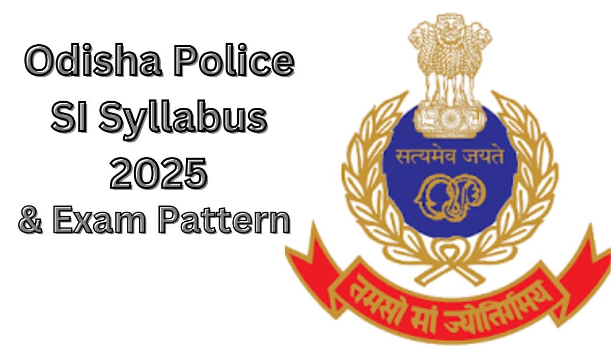 Odisha Police SI Syllabus 2025 & Exam Pattern