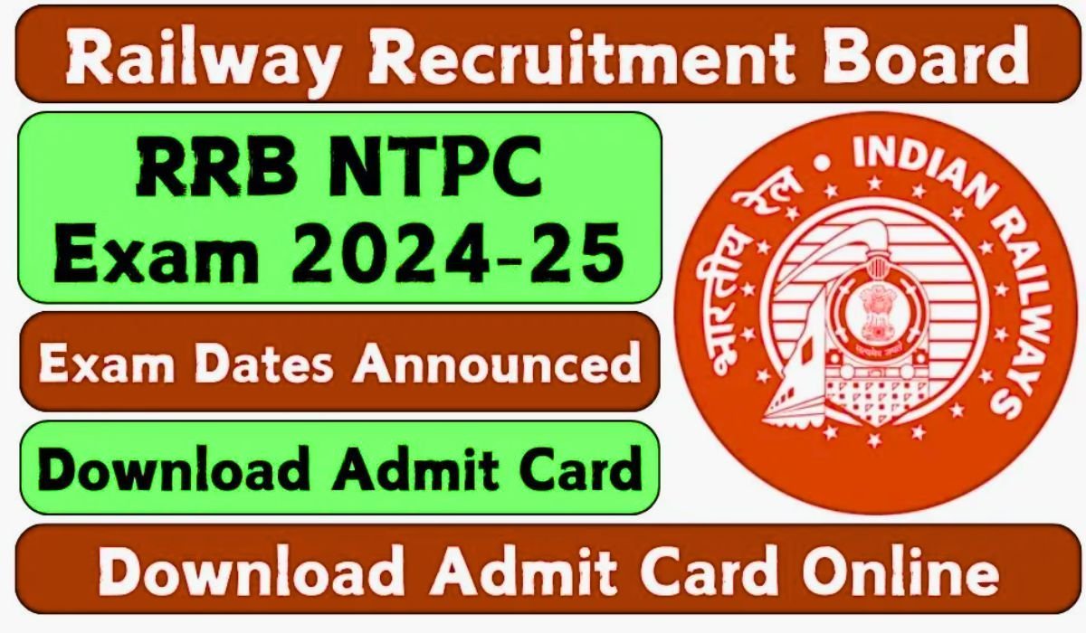 RRB NTPC Exam Date and Admit Card 2024-25