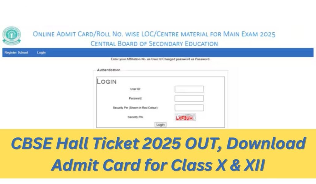 CBSE Hall Ticket 2025 OUT, Download Admit Card for Class X & XII