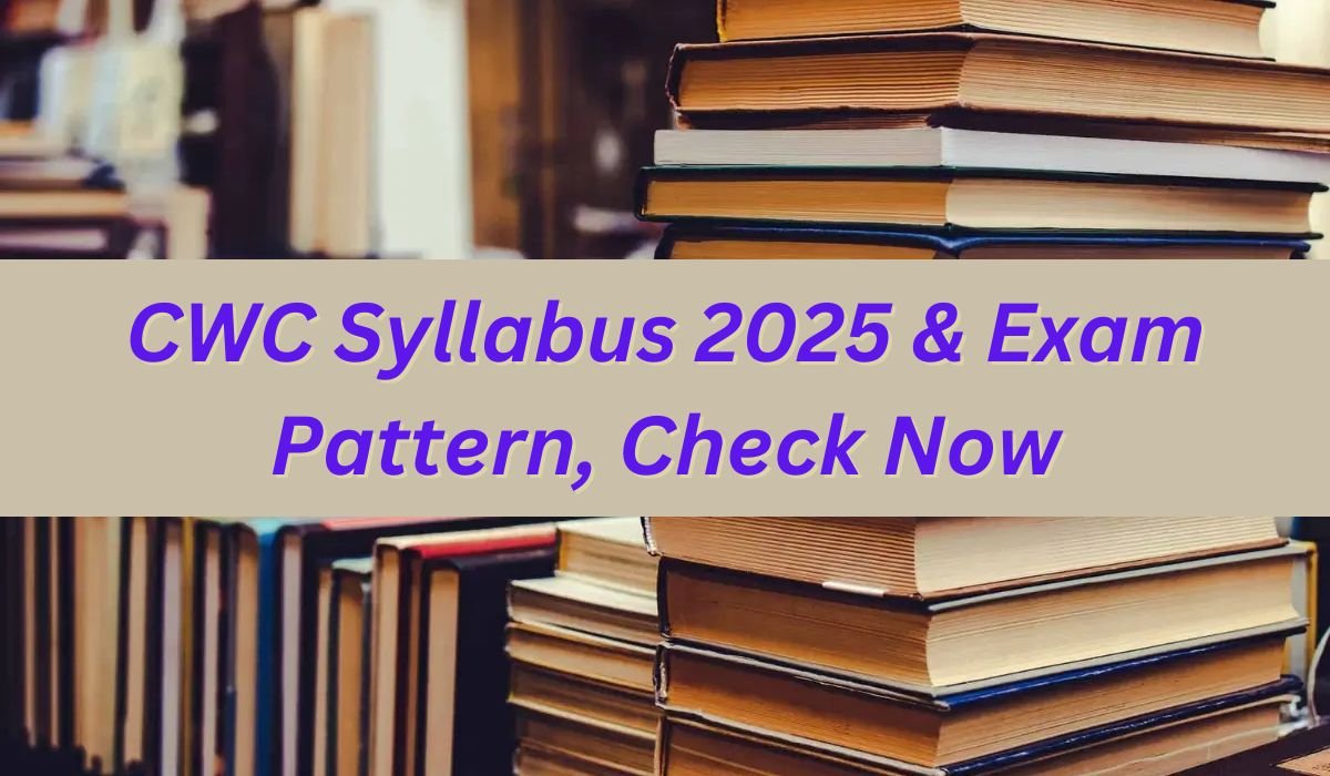 CWC Syllabus 2025