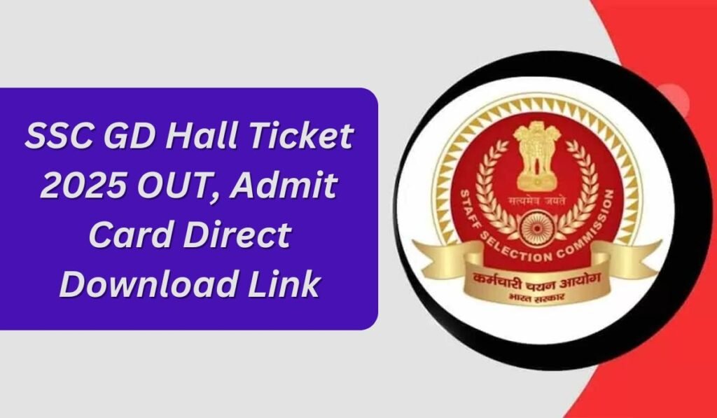 SSC GD Hall Ticket 2025 OUT, Admit Card Direct Download Link