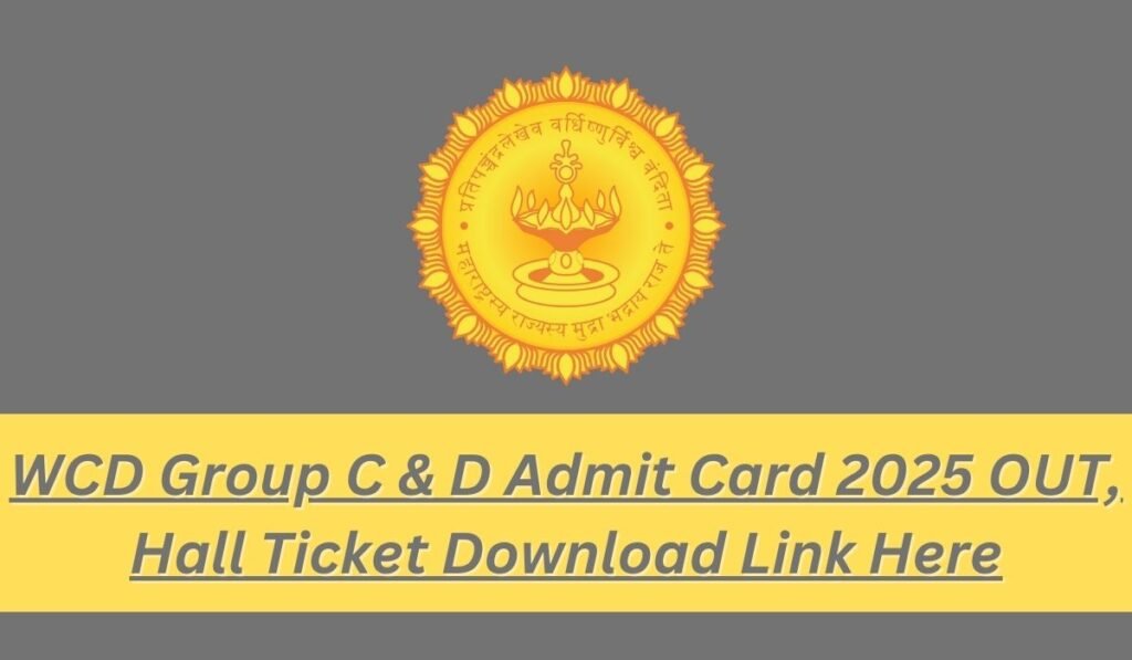 WCD Group C & D Admit Card 2025 OUT, Hall Ticket Download Link Here